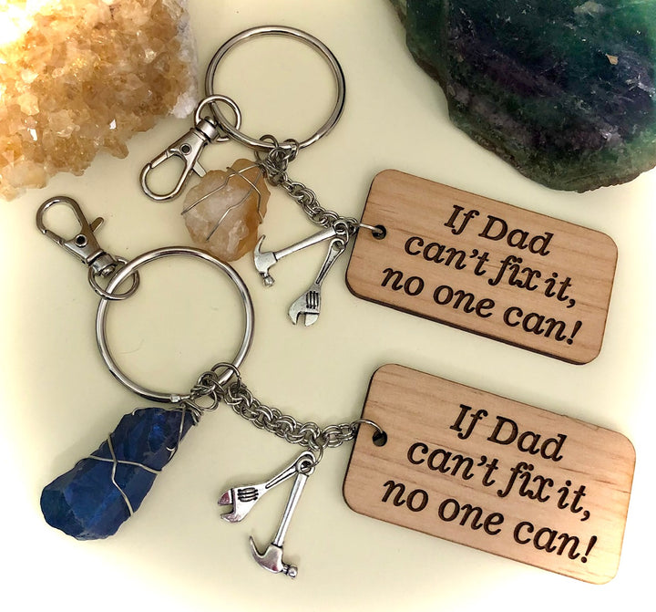 'If Dad can't fix it, no one can!'- Prosperity, Protection & Stress Relief Keychain-Wood & Gemstone Keychain