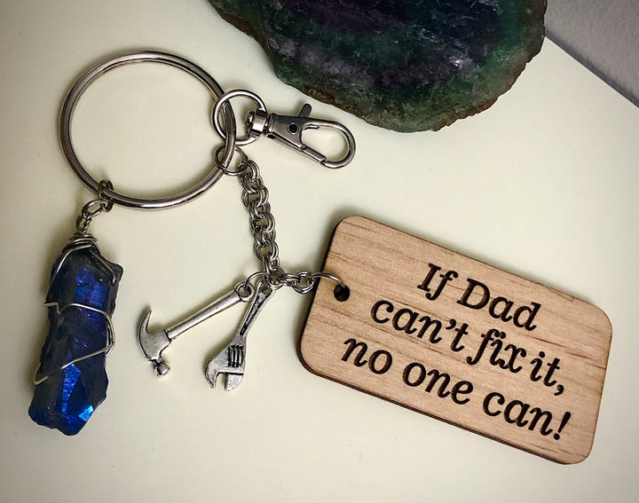 'If Dad can't fix it, no one can!'- Prosperity, Protection & Stress Relief Keychain-Wood & Gemstone Keychain